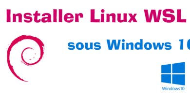 Installer WSL Debian GNU/Linux sous Windows 10