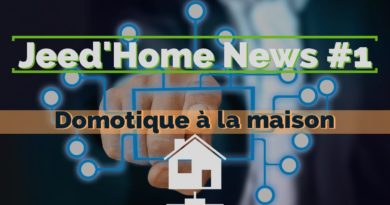 Jeed’Home News #1 – Domotique à la maison